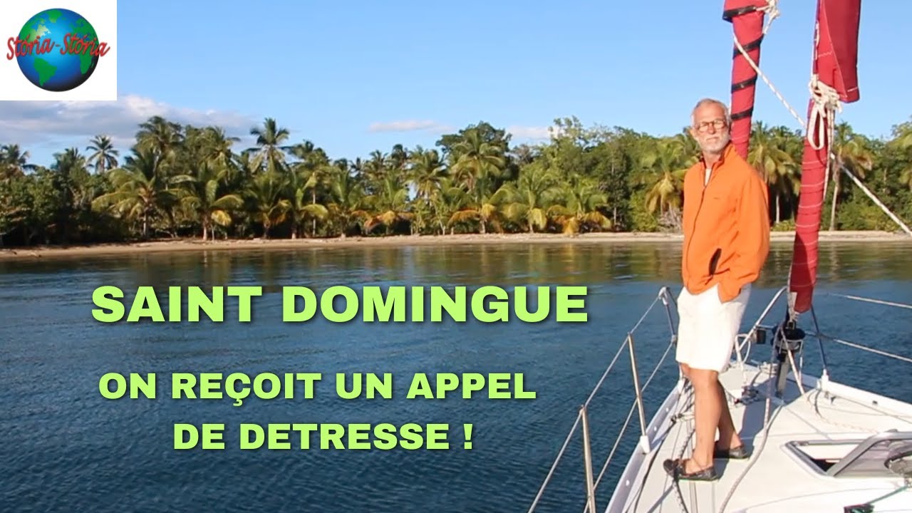 République Dominicaine et appel de détresse reçu au large. SV Storia Storia. Vlog 89