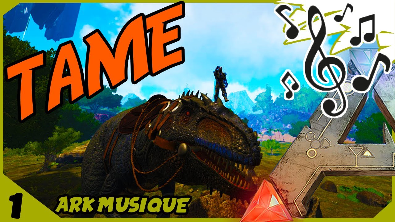 TAME | ARK Survival Evolved Musique FR