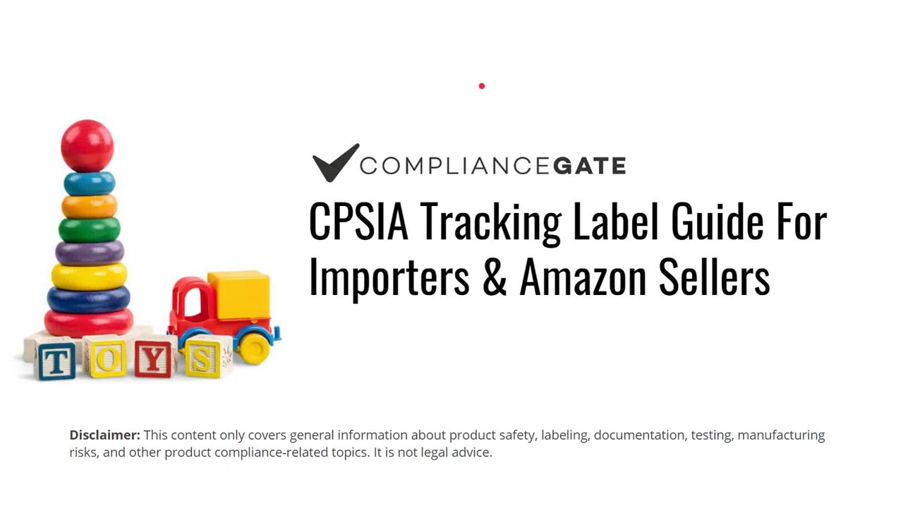 CPSIA Tracking Label Guide For Importers & Amazon Sellers