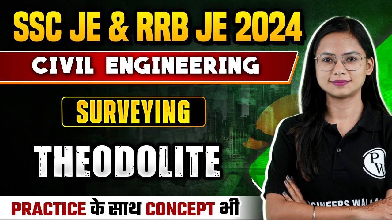 SSC JE & RRB JE 2024 | Surveying | Theodolite | Civil Engineering