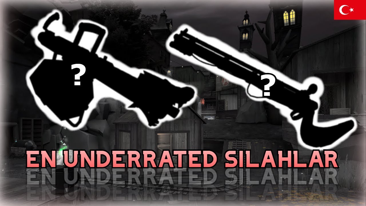 TF2'deki En UNDERRATED Silahlar! | @BulletPhobia