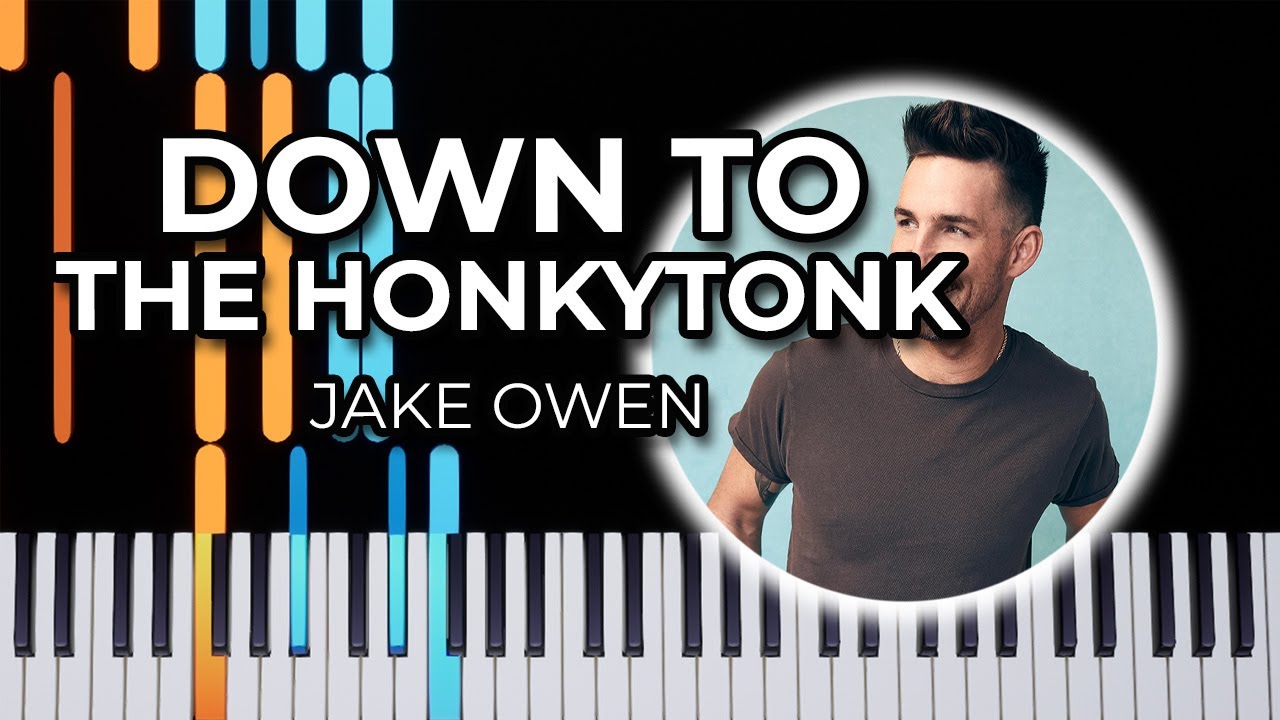 Down To The Honkytonk - Jake Owen (Piano Tutorial)