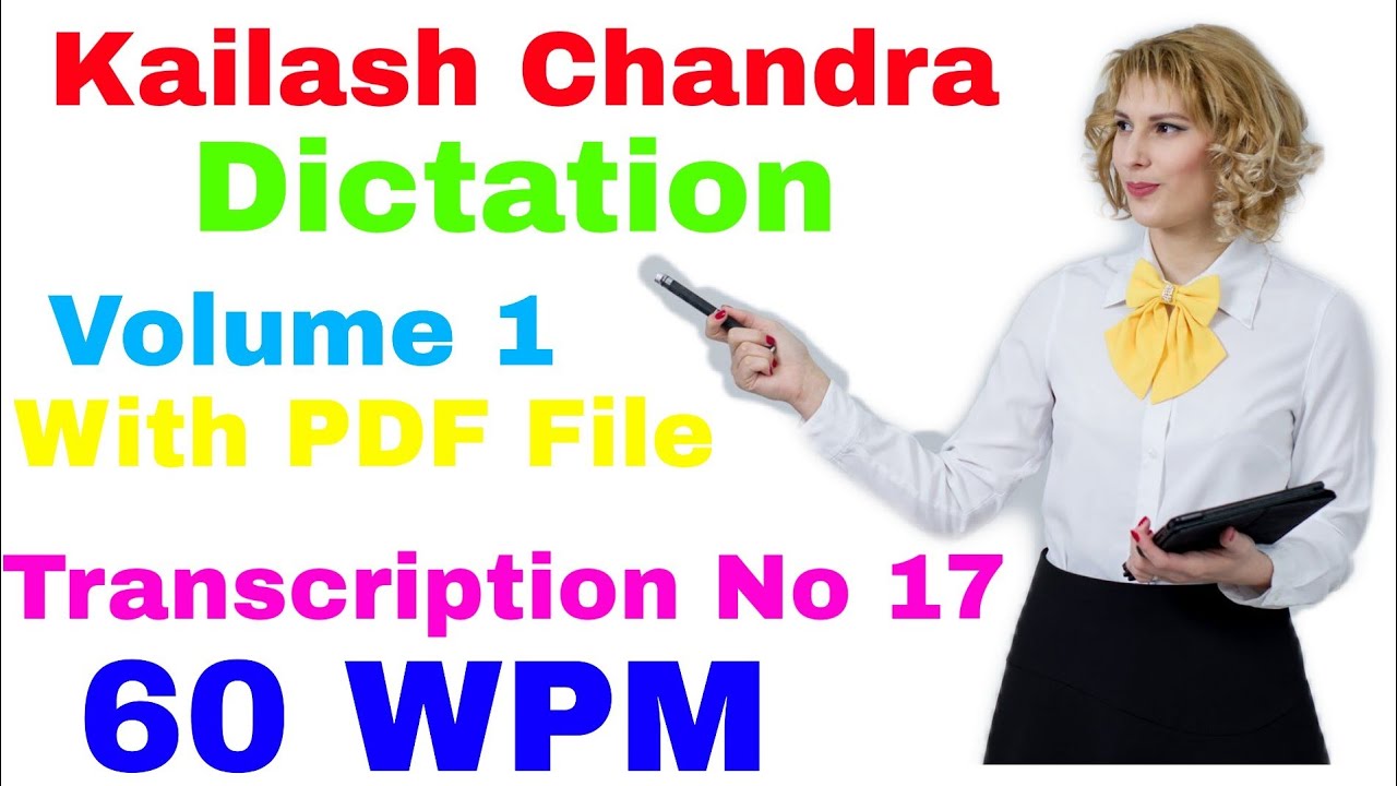60 WPM Shorthand Dictation - Volume 1 - Transcription No 17 -  Kailash Chandra