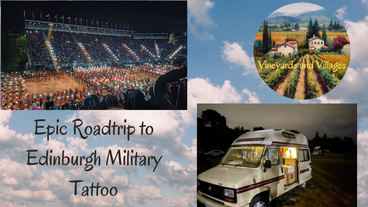 🚐 Our Epic Roadtrip to the Edinburgh Military Tattoo 🎺Vineyards and Villages Weekly Travel Slideshow