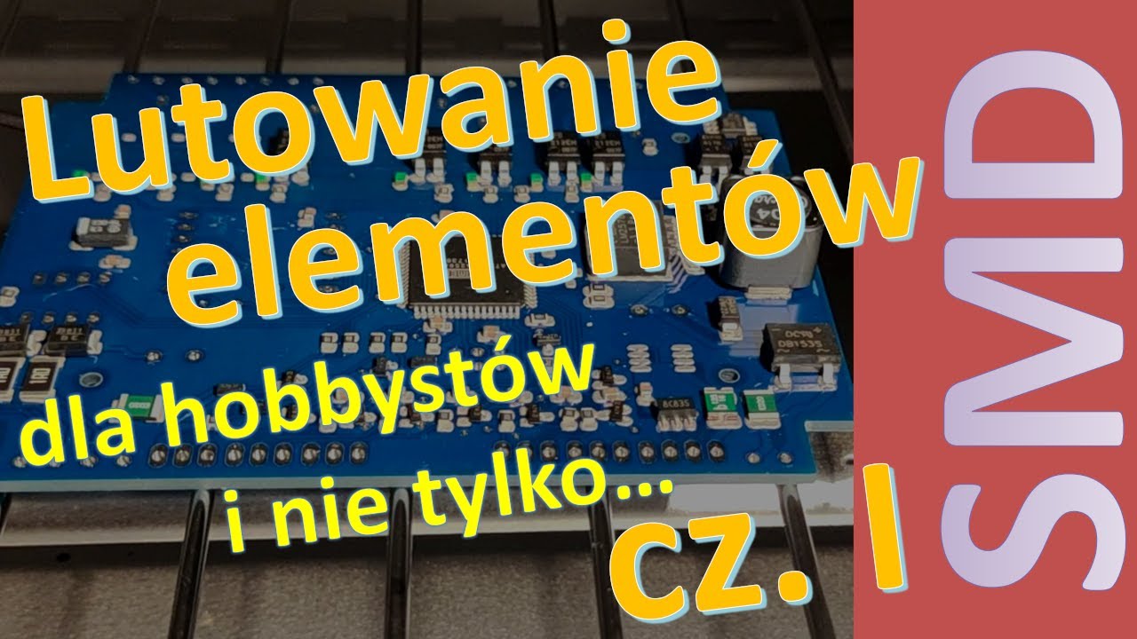 Domowe wypieki - czyli lutowanie elementów SMD - dla hobbystów i nie tylko