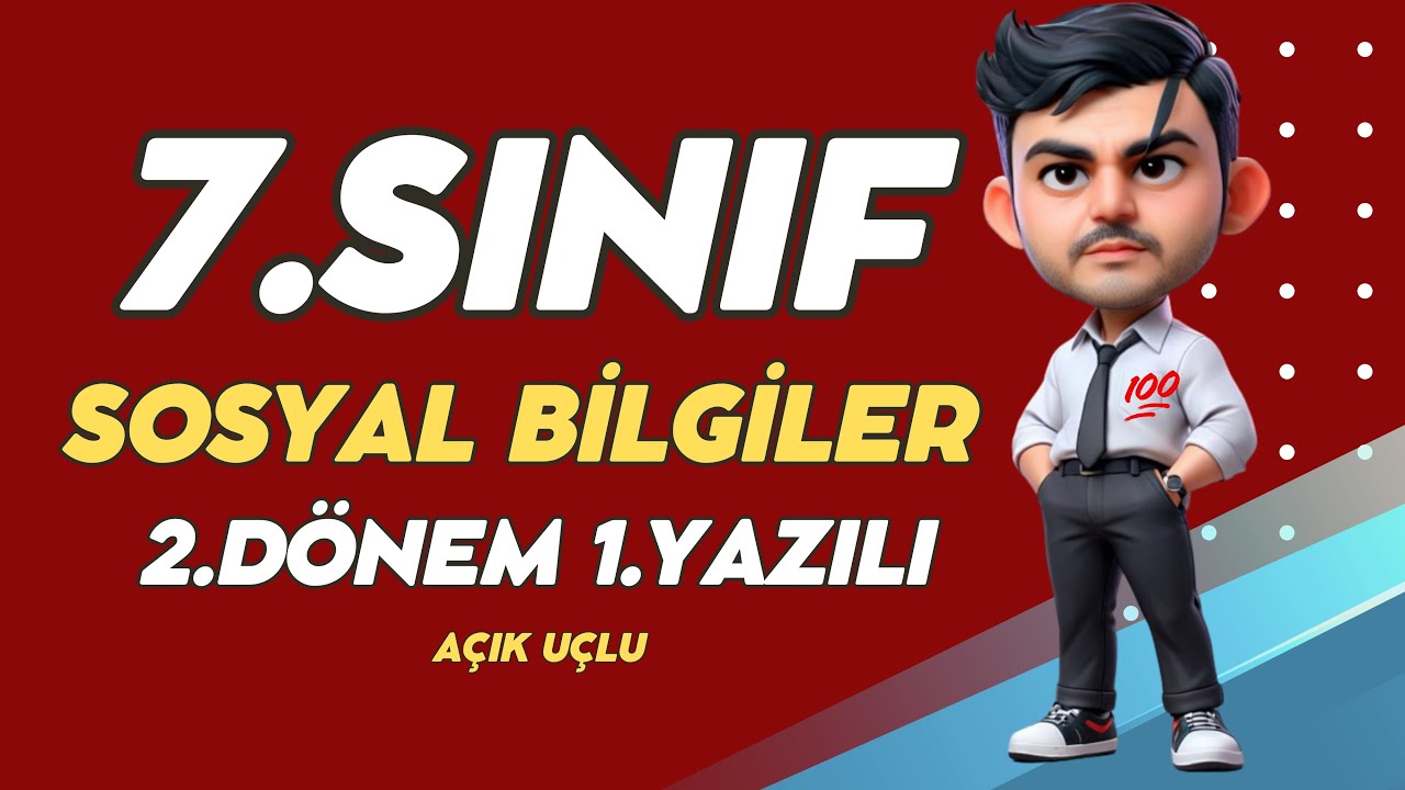 7. Sınıf SOSYAL BİLGİLER 2. Dönem 1. Yazılı ❗Açık Uçlu #2025