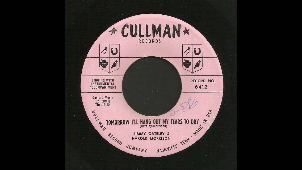 Jimmy Gateley & Harold Morrison - Tomorrow I'll Hang Out My Tears To Dry - Country 45