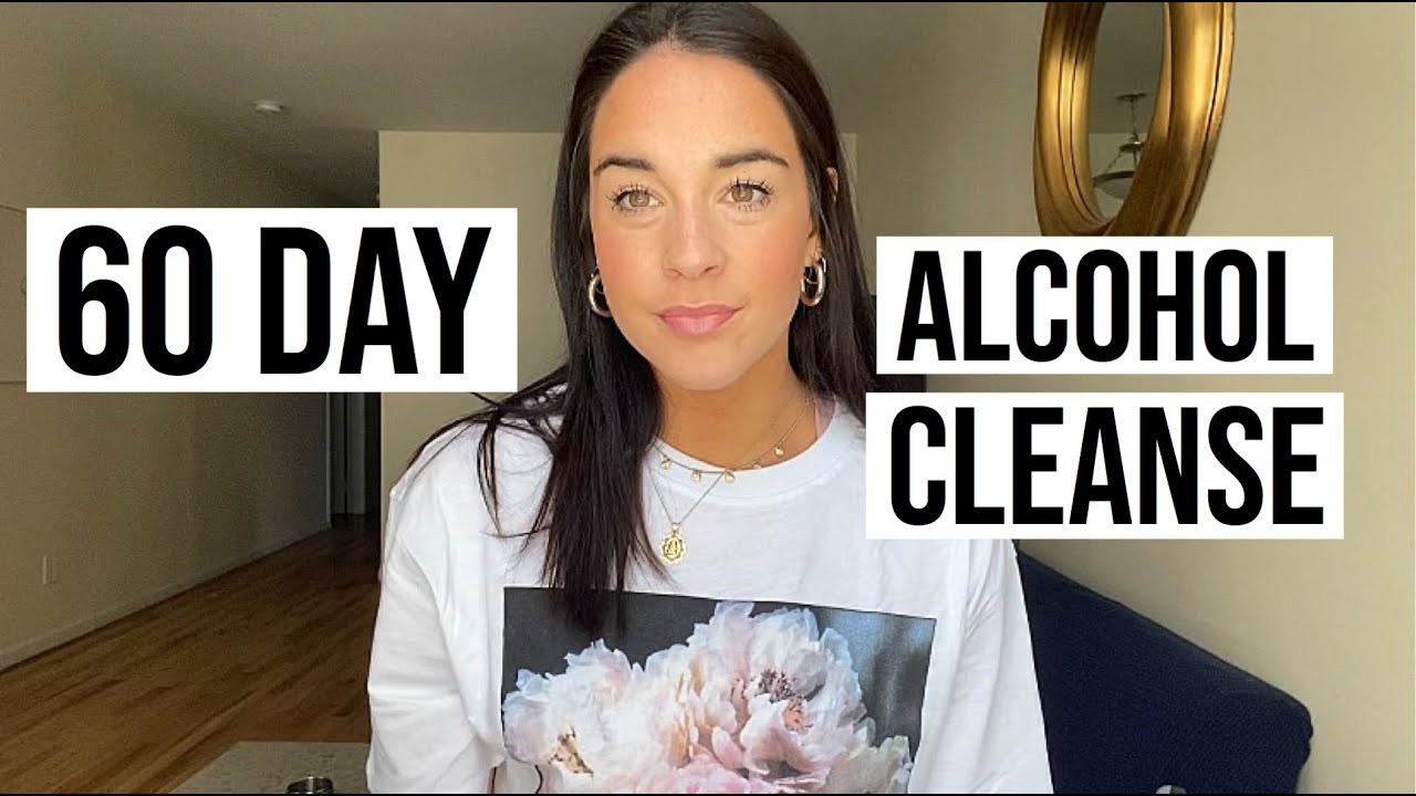 NO ALCOHOL FOR 60 DAYS CLEANSE: benefits, challenges, sober curiosity