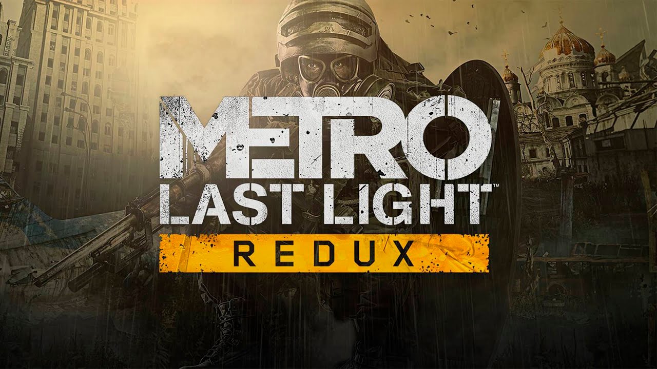 Metro Last Light Redux - полное прохождение игры (без комментариев)