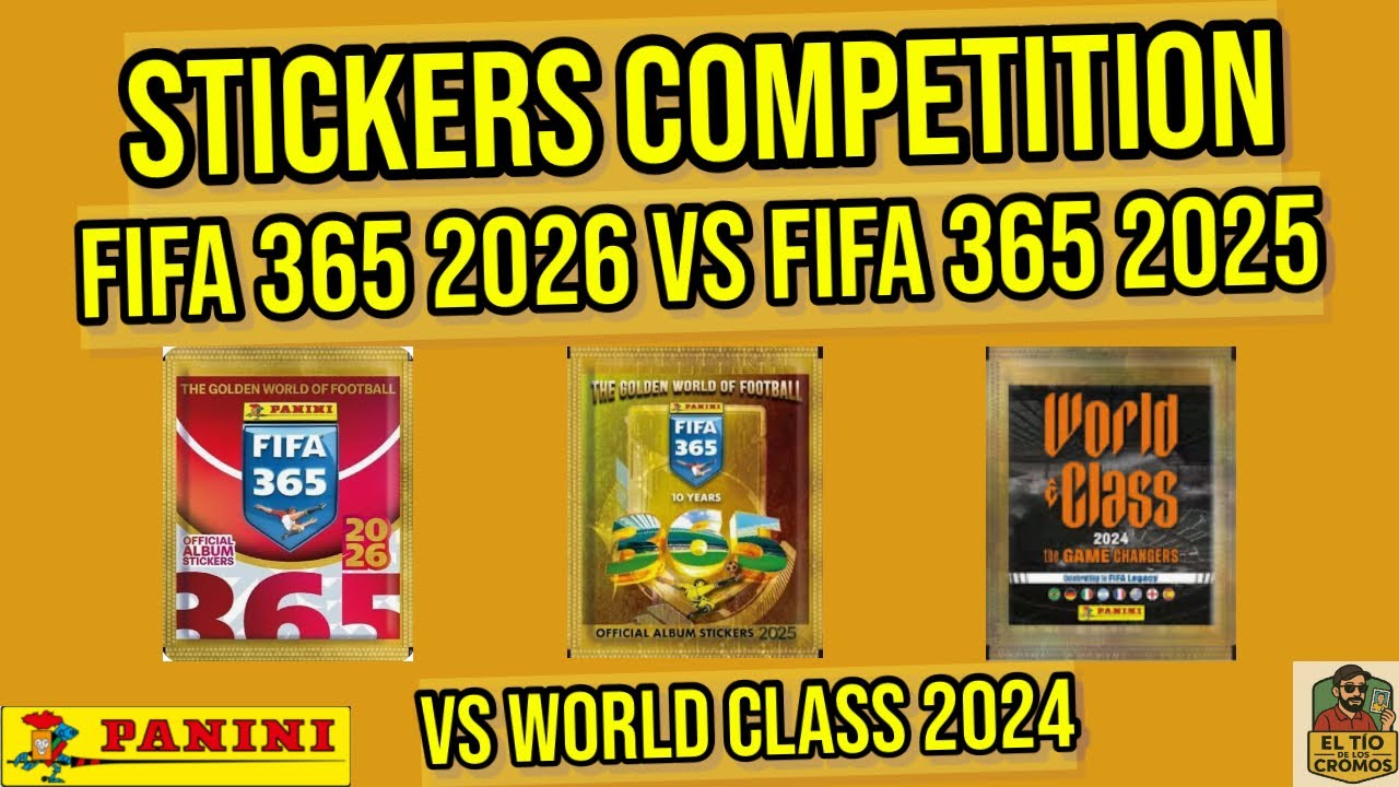 ¿MEJORES STICKERS DE FÚTBOL DE PANINI? FIFA 365 2026 vs FIFA 365 2025 vs WORLD CLASS 2024