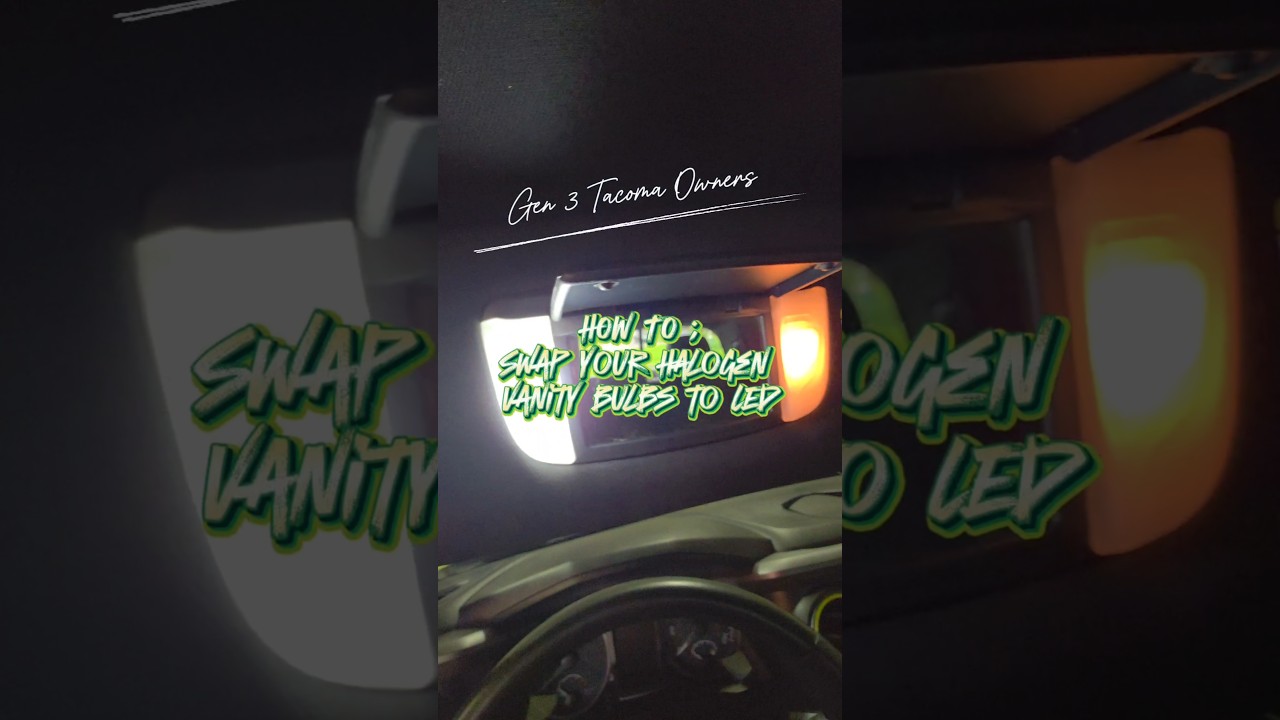 Easy Gen 3 Tacoma Mod: Swap Halogen Vanity Mirror Bulbs to LED 