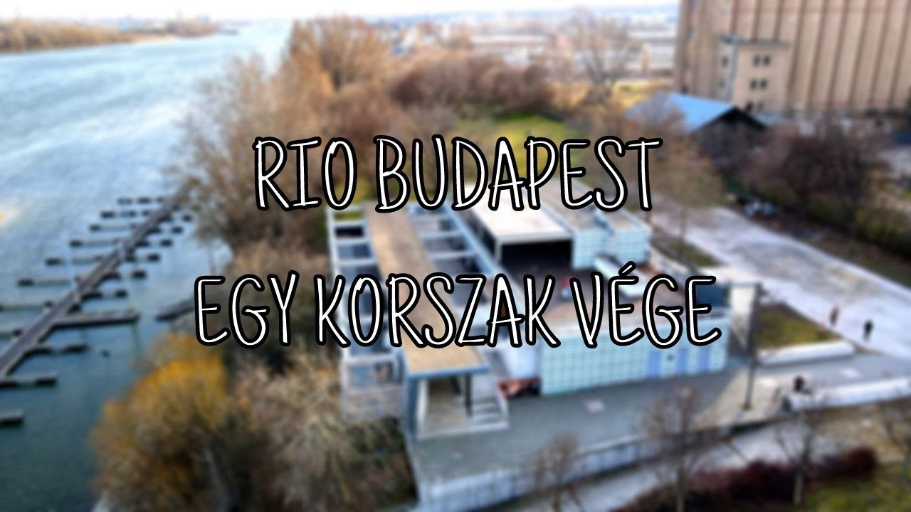 RIO Budapest 2021 - Egy Korszak Vége