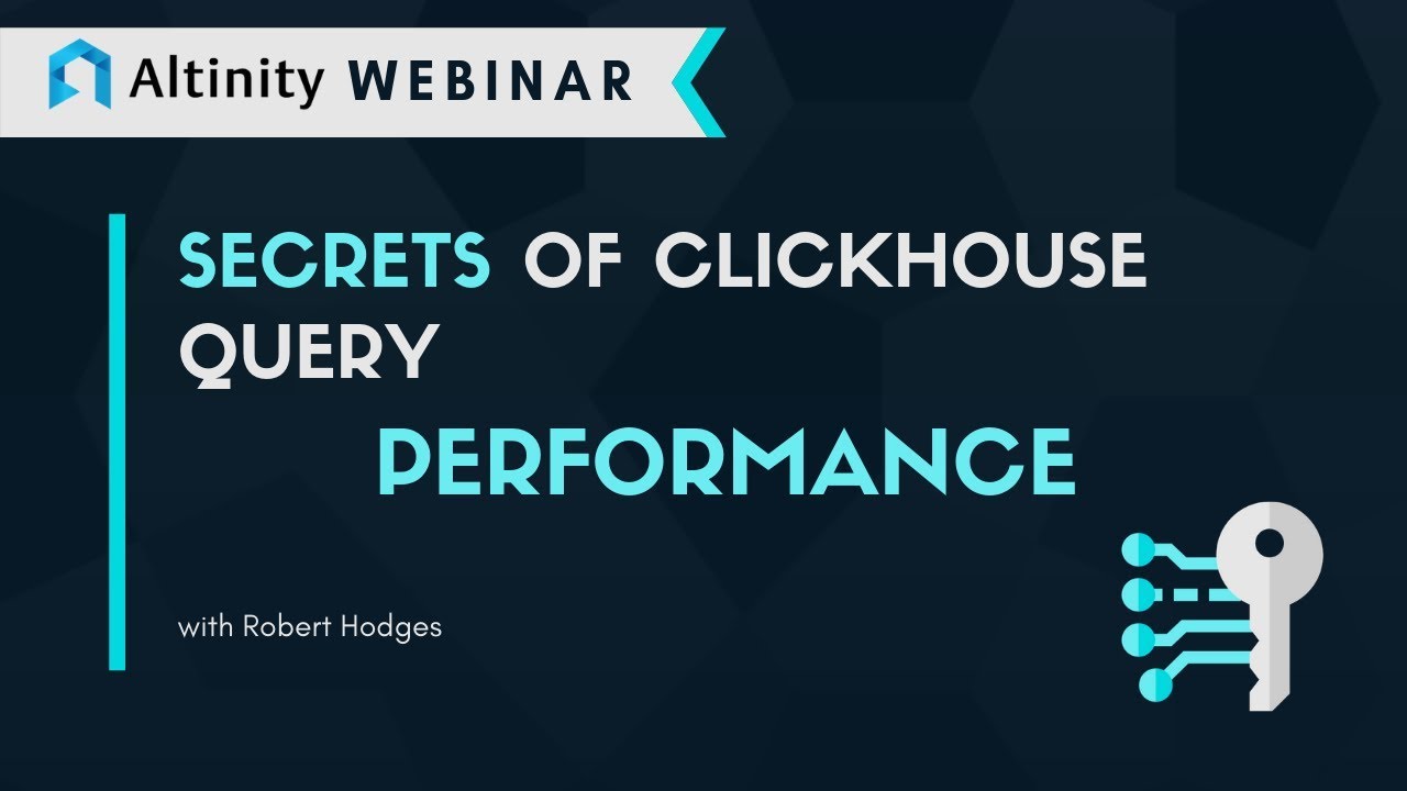 Secrets of ClickHouse Query Performance | ClickHouse Webinar