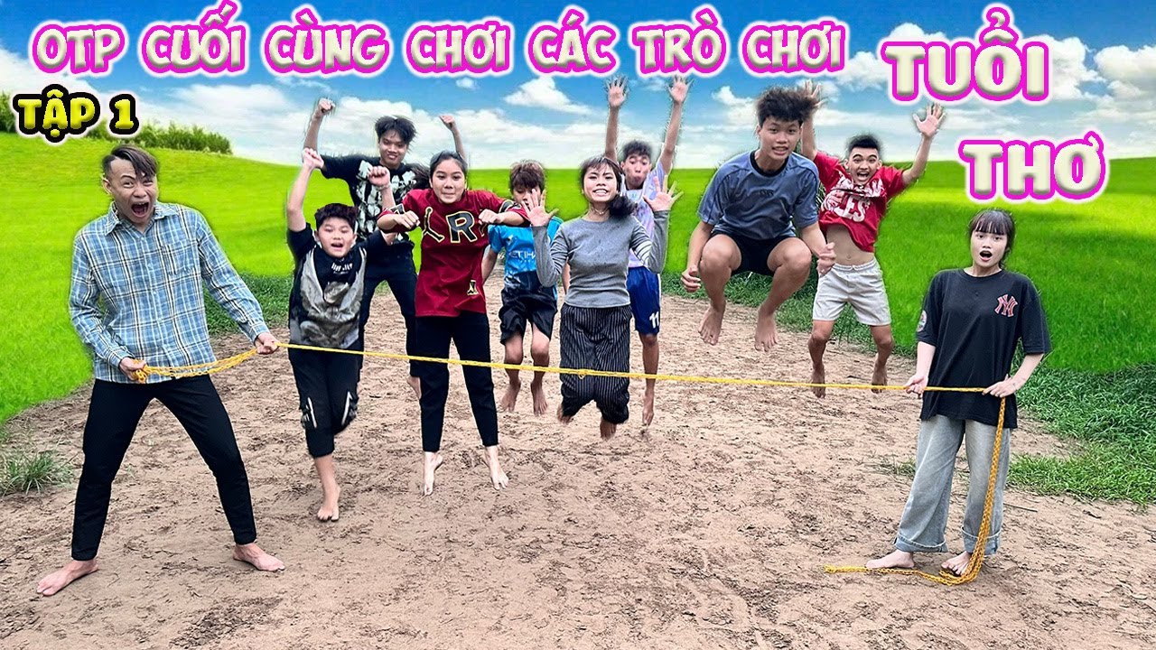 OTP Cuối Cùng Chơi Các Trò Chơi Tuổi Thơ - Tập 1 #trangandvinh