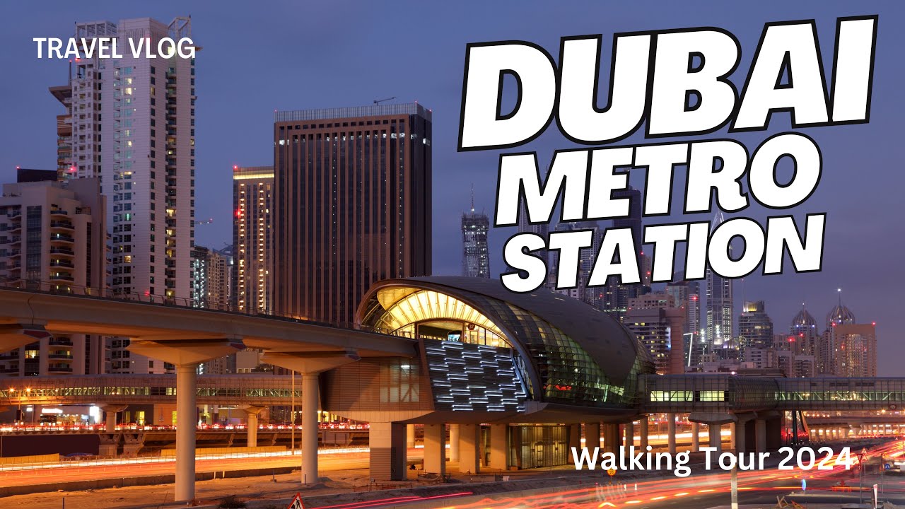 Dubai Metro Station | Travel Vlog | Walking Tour 2024