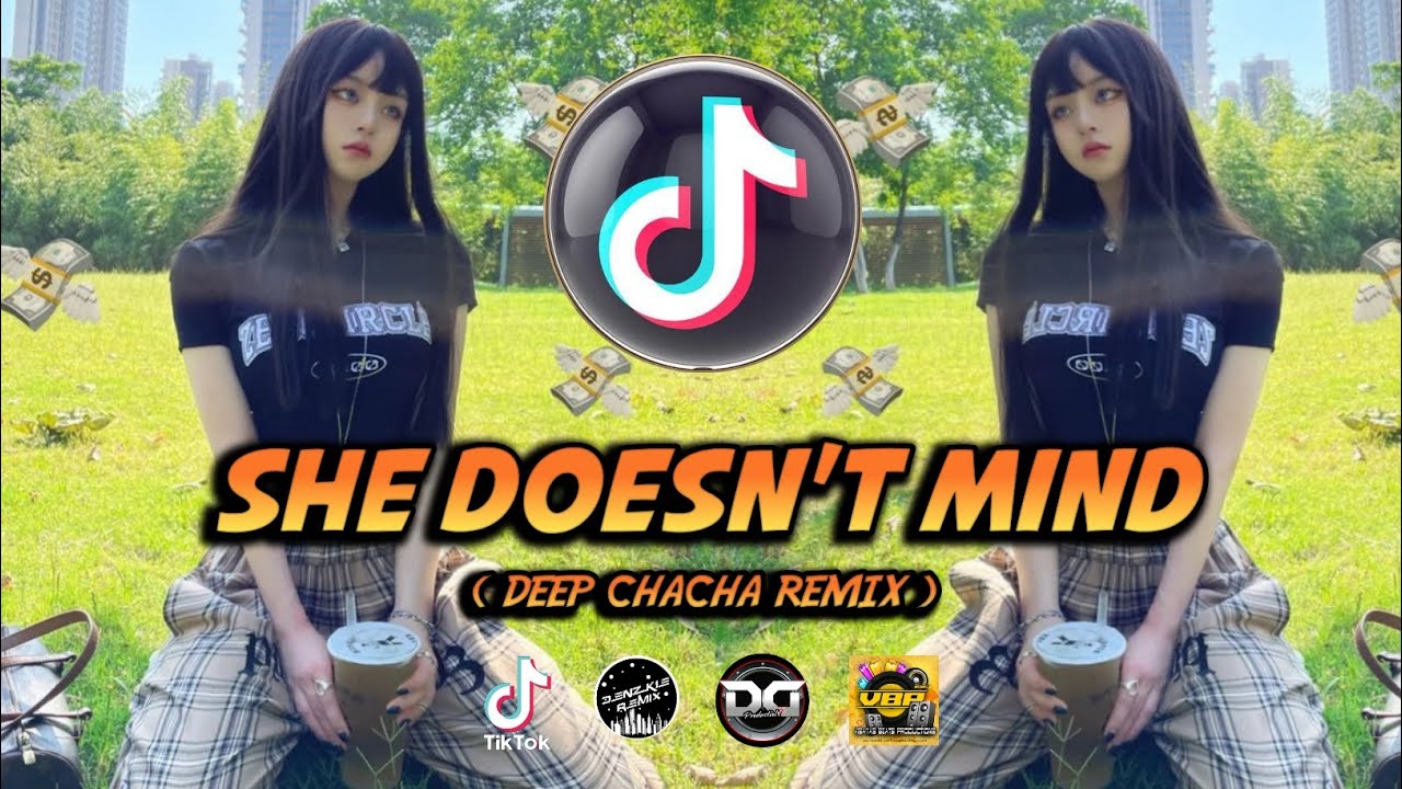 NEW TIKTOK VIRAL HITS 2023 - SHE DOESN'T MIND - DEEP CHACHA REMIX - DJ DENZKIE