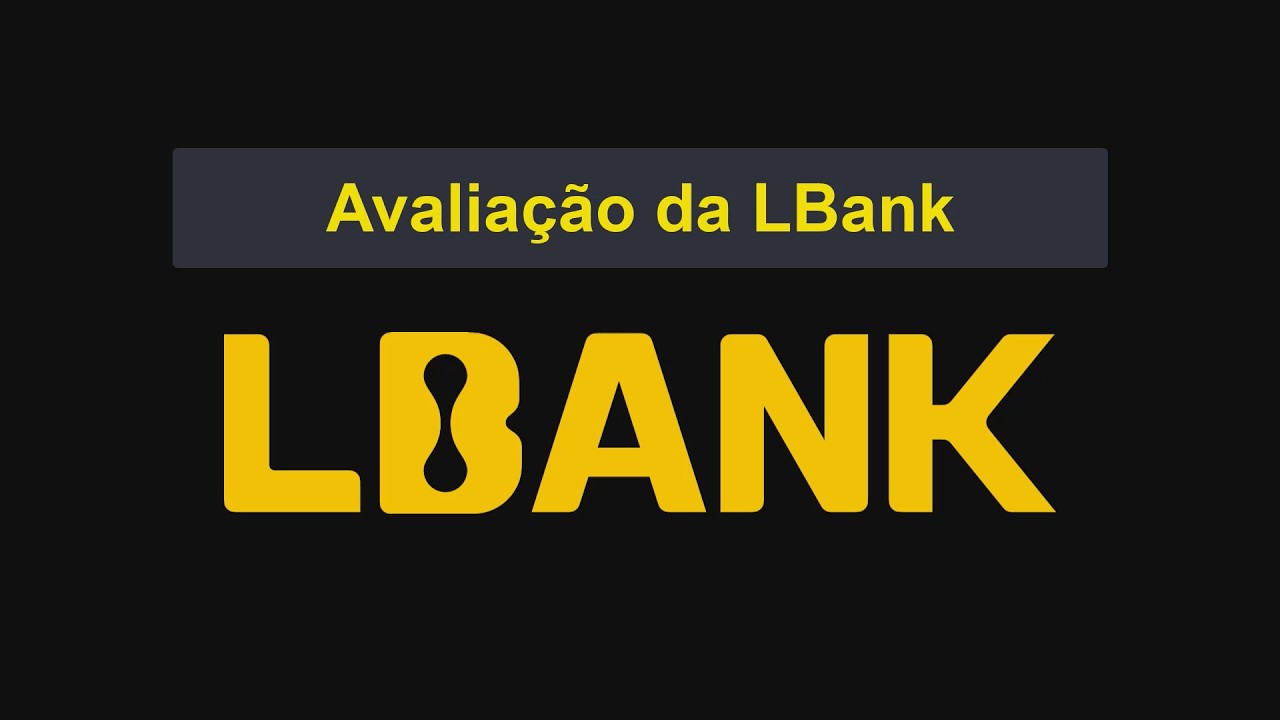 Avalia&ccedil;&atilde;o da LBank | A LBank &eacute; uma boa corretora de criptomoedas? Vantagens e desvantagens [1315]