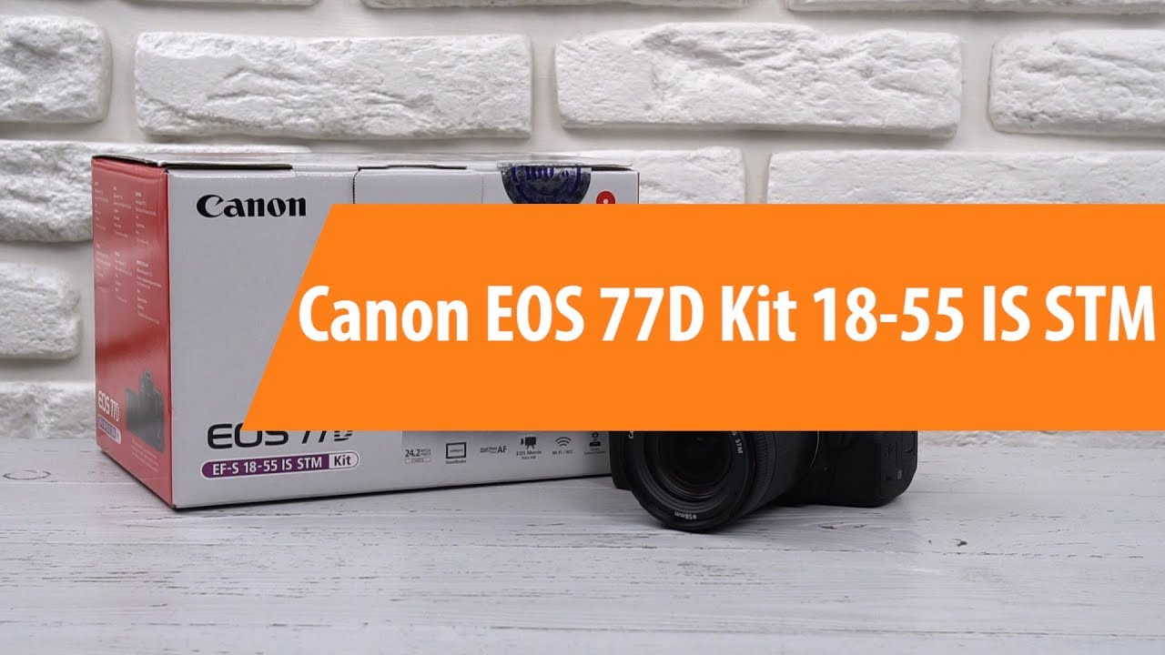 Распаковка фотоаппарата Canon EOS 77D Kit 18-55 IS STM / Unboxing Canon EOS 77D Kit 18-55 IS STM