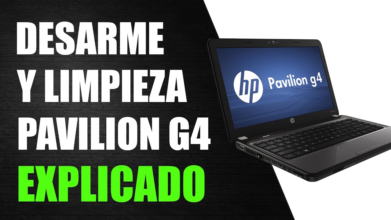 Desarme y Limpieza HP Pavilion G4 - Tutorial en Español | Tecnico Joel