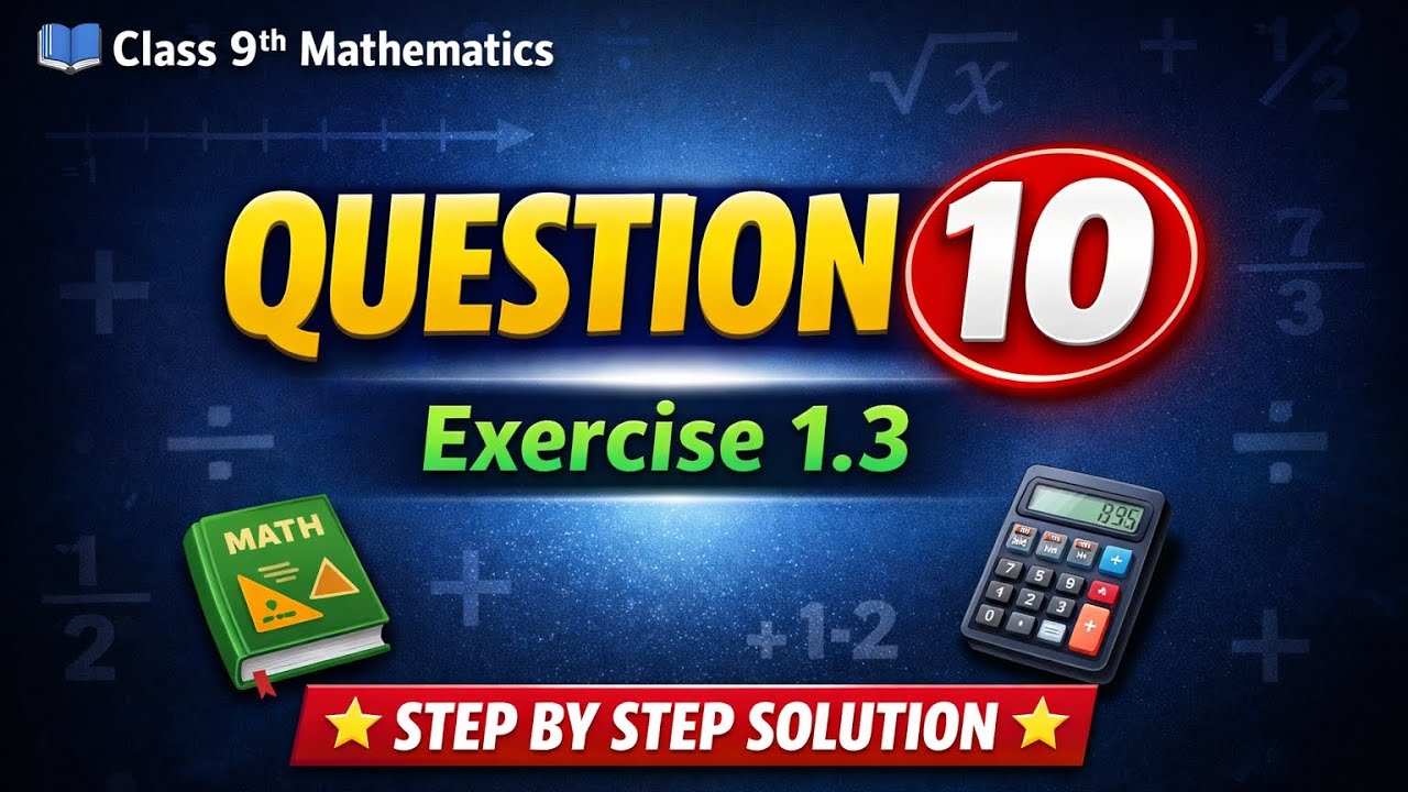 Exercise 1.3 Question 10 | Class 9 Mathematics