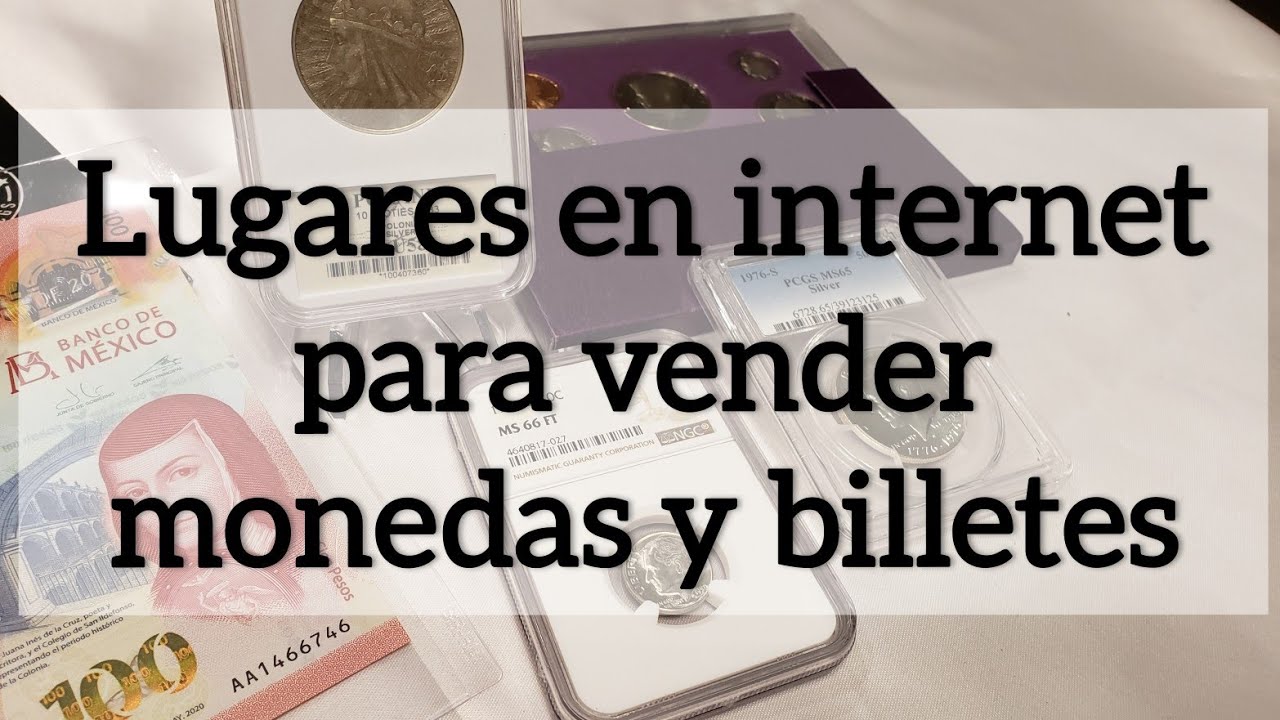 Donde vender monedas y billetes antiguos en internet - Lugares para vender monedas valiosas