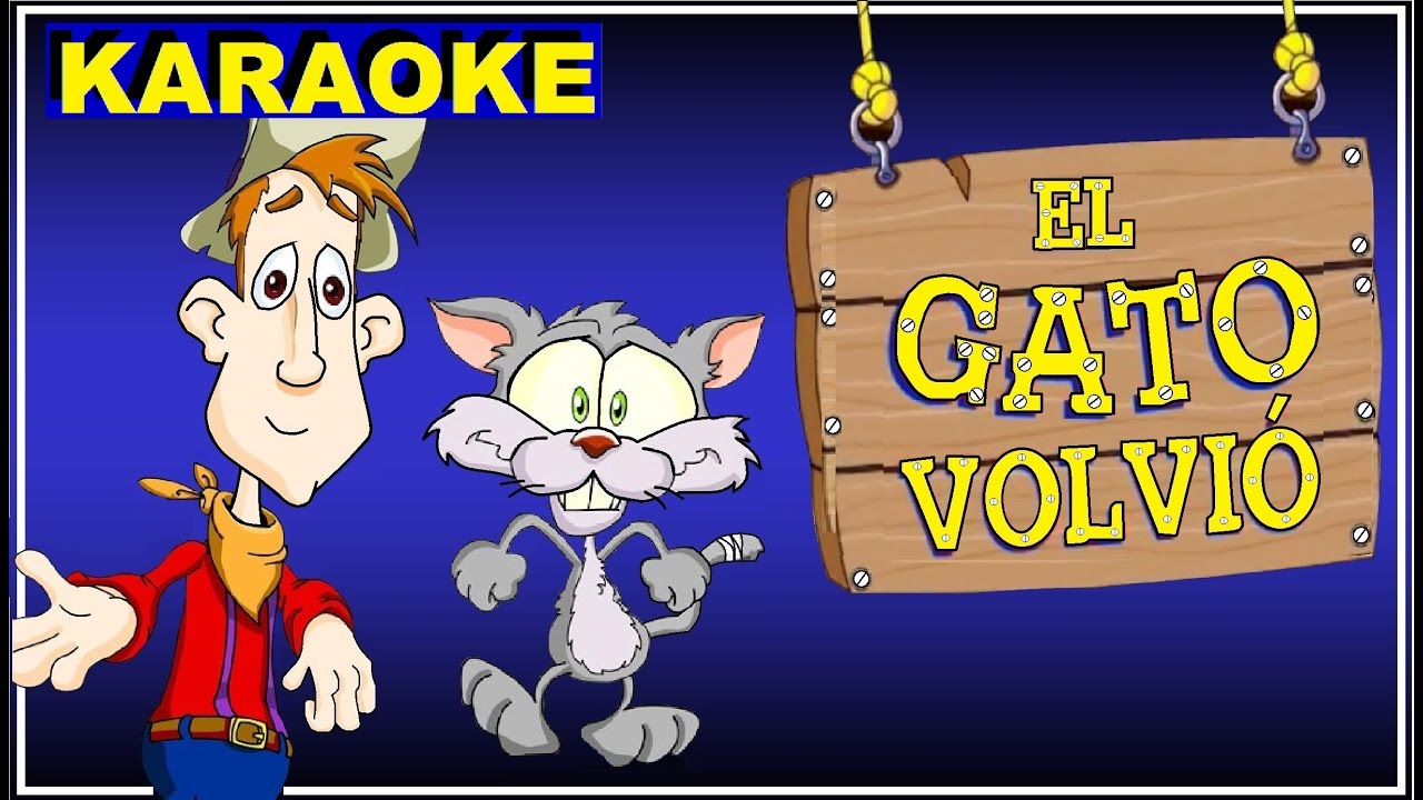 EL GATO VOLVIO  - KARAOKE