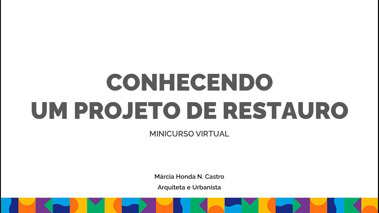 Conhecendo um projeto de restauro para edificações