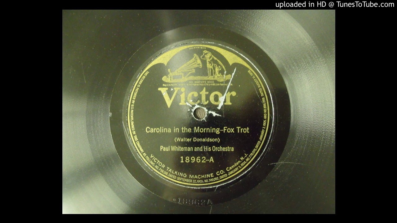 Carolina in the morning (Walter Donaldson); Paul Whiteman and His Orchestra; 1922