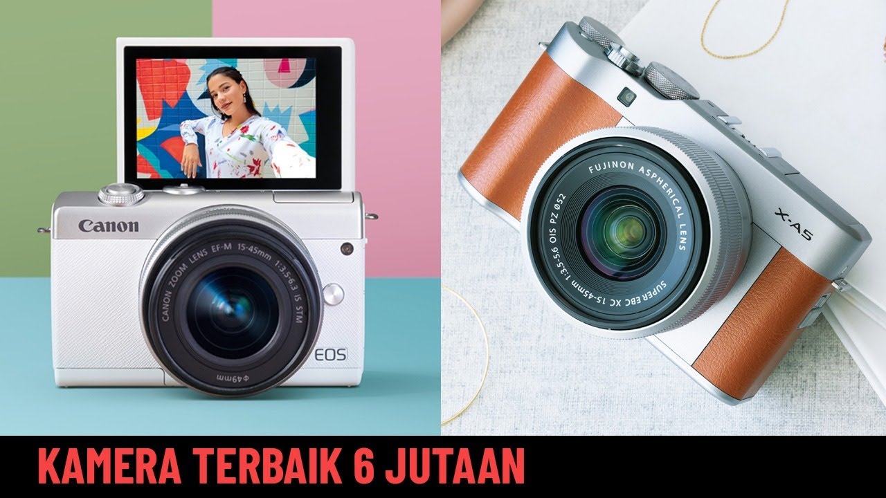 Canon M200 vs Fujifilm X-A5 | Kamera Terbaik 6 jutaan