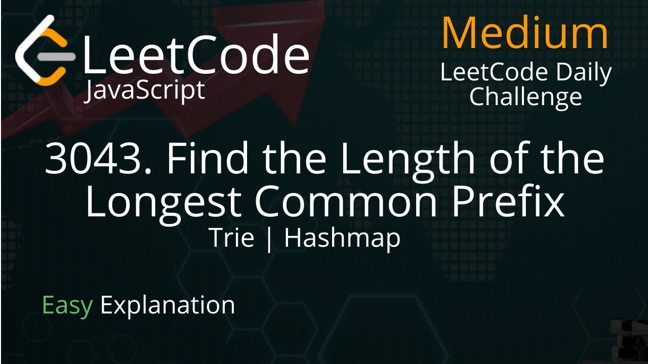 3043. Find the Length of the Longest Common Prefix | Leetcode Daily Challenge| Trie | HashSet |