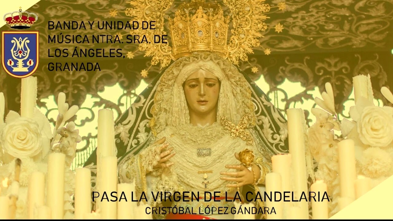 Pasa la Virgen de la Candelaria - Cristóbal López Gándara - BM ÁNGELES GRANADA
