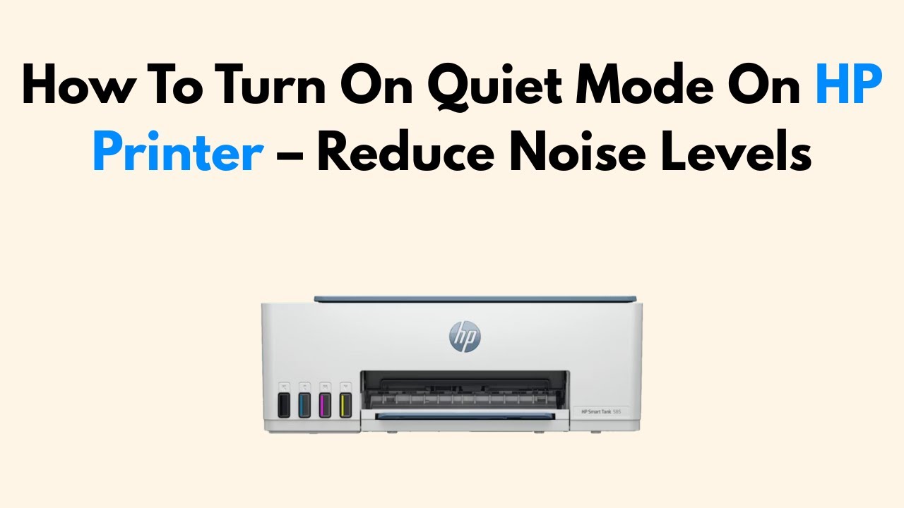 How To Turn On Quiet Mode On HP Printer &ndash; Reduce Noise Levels