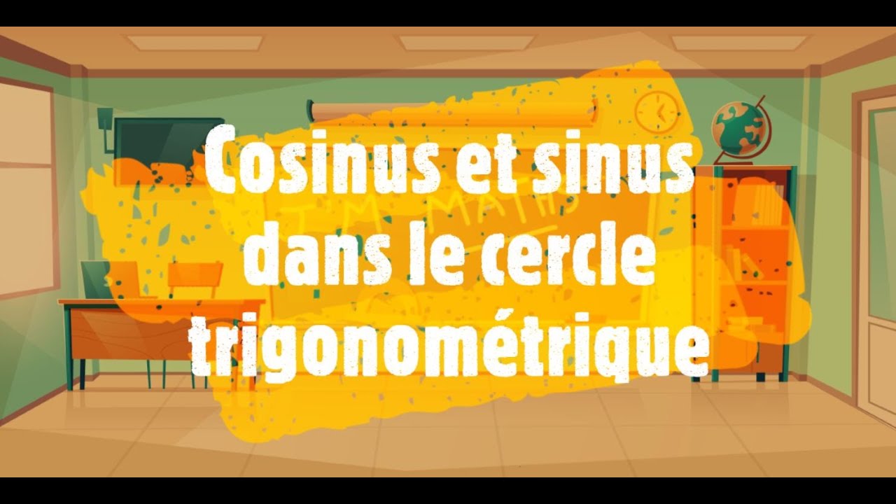 Cosinus et sinus  dans le cercle trigonométrique - Cours