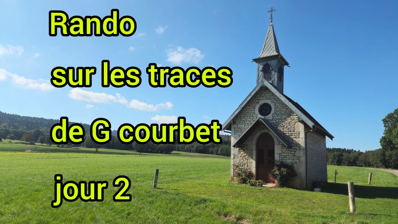 Randonnée sur les traces de G Courbet jour 2