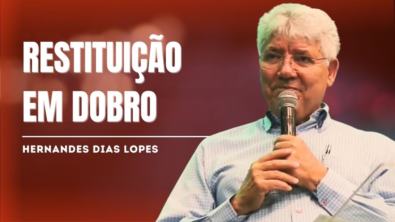 DEUS VAI MUDAR A SUA SORTE: O PODER DA RESTITUIÇÃO EM DOBRO - HERNANDES DIAS LOPES