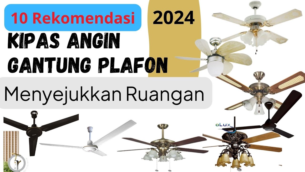 Rekomendasi 10 Kipas Angin Gantung Plafon Membuat Ruangan Sejuk (Terbaik 2024)