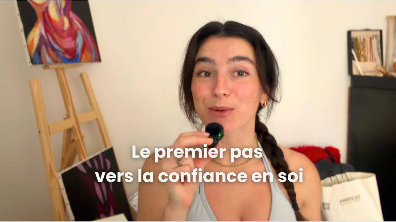 Le premier pas vers la confiance en soi