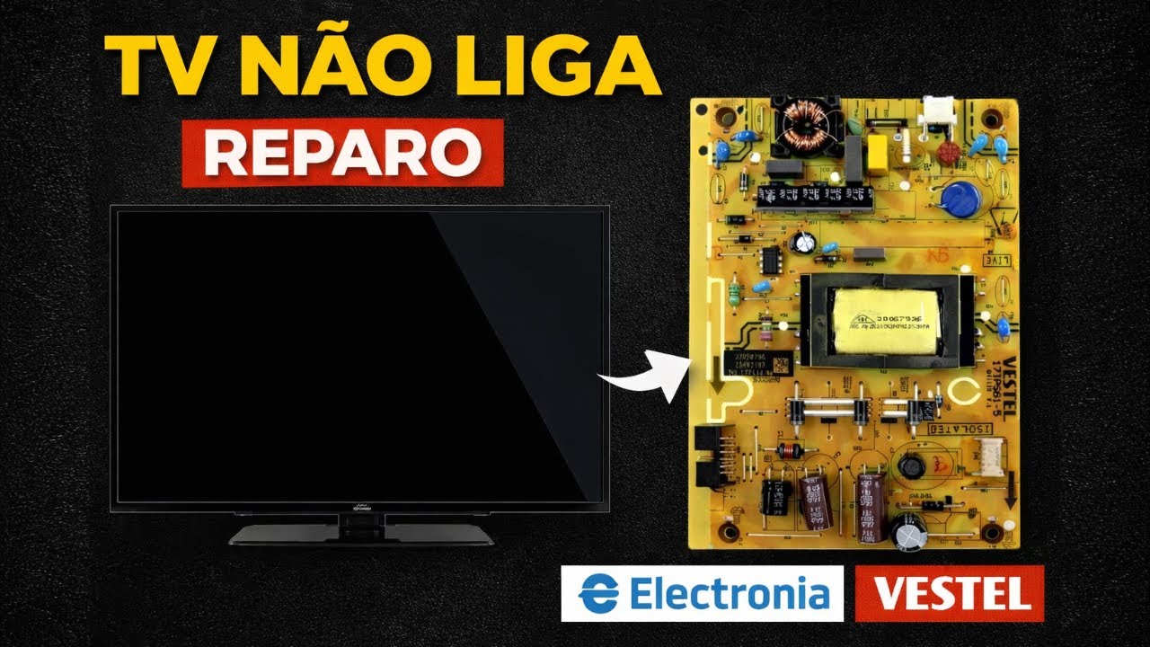 TV Electronia / Vestel não liga - 17IPS61-5