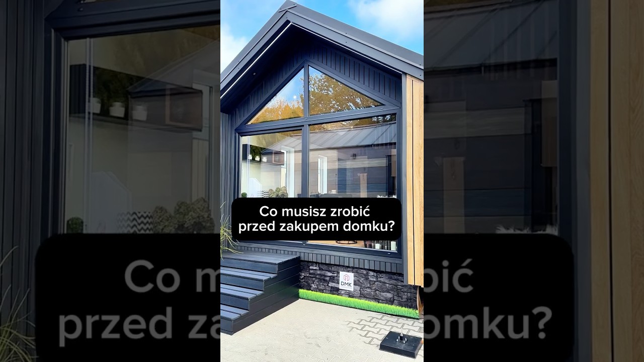 Co musisz zrobić przed zakupem domku mobilnego? To ważne! #domkimobilne #domekmobilny #domkidmk
