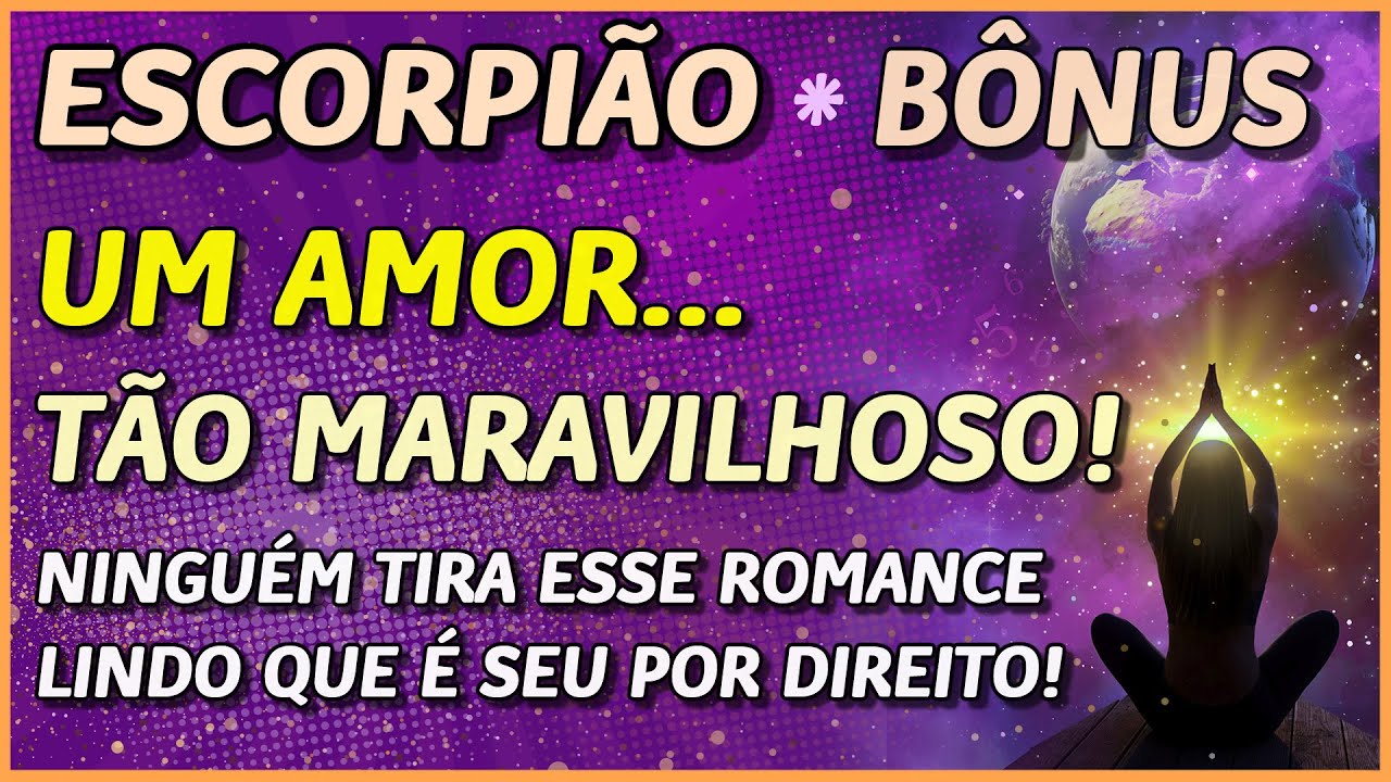 ESCORPIÃO ♏️ // 💖 UM AMOR... 💖 - TÃO MARAVILHOSO! 😍💖- NINGUÉM TIRA ESSE ROMANCE DE VOCÊ...🙏💖⚖️