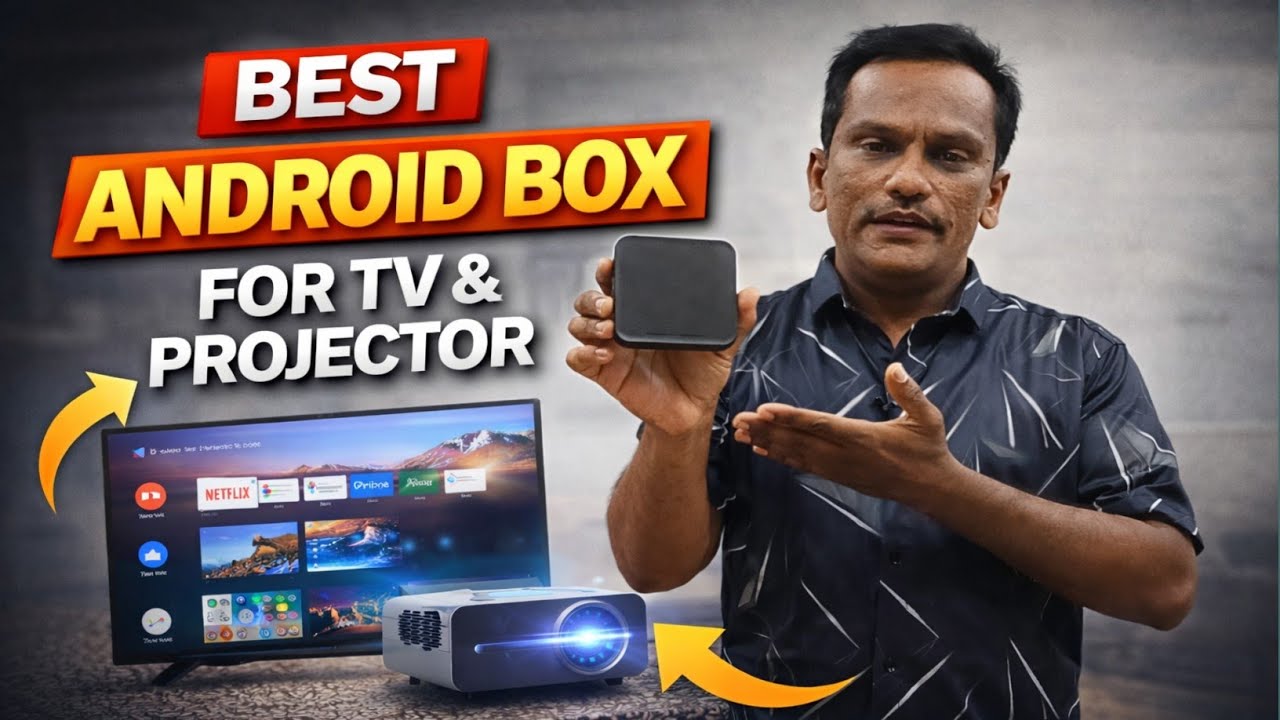 Best Android  Box for TV And Projector