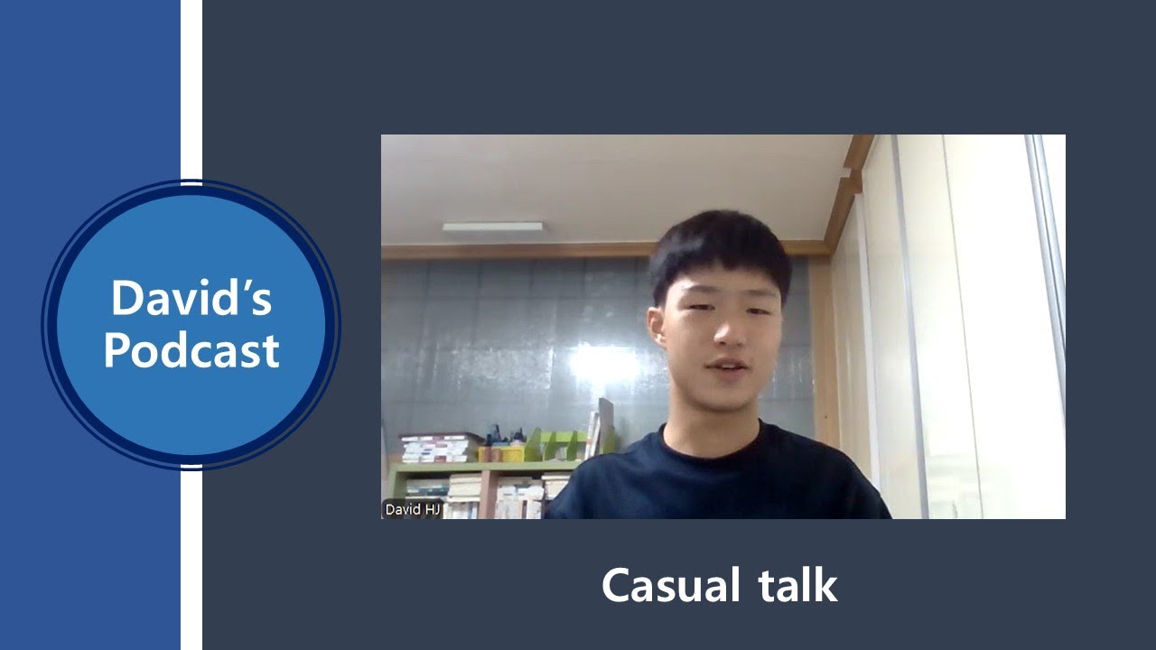 (David's Podcast) Casual Talk