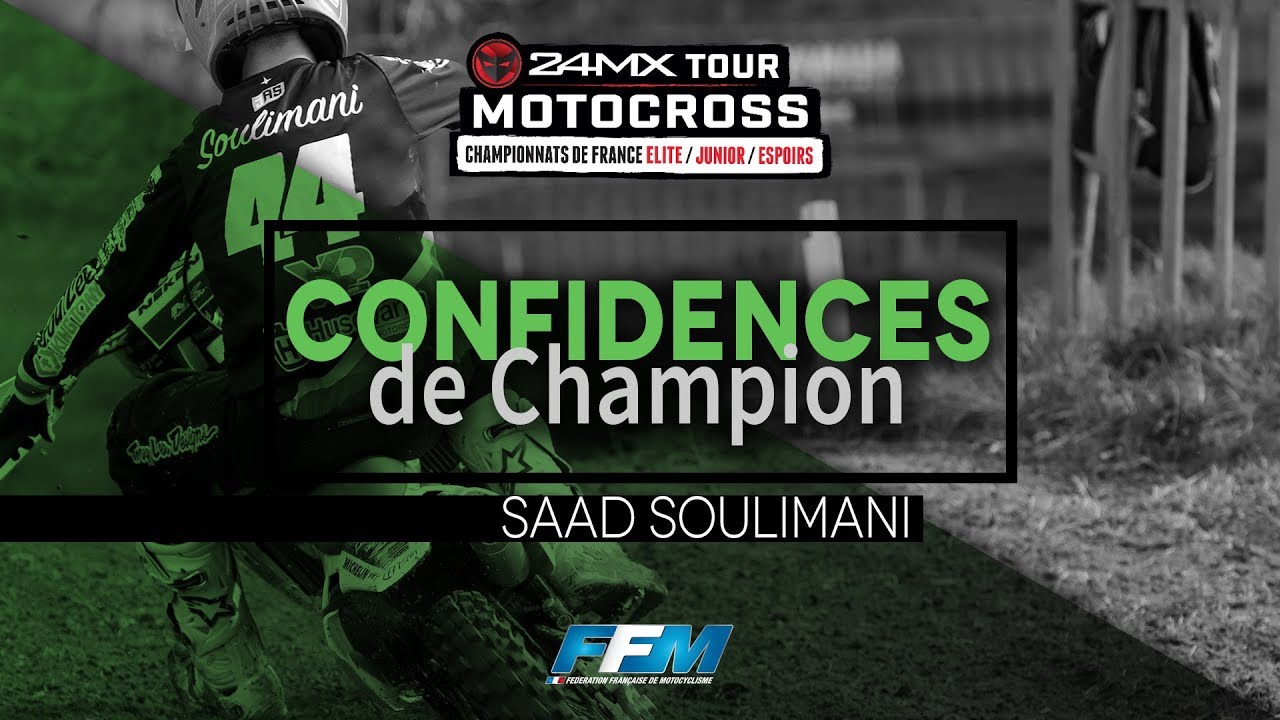 /// CONFIDENCES DE CHAMPION #7 - SAAD SOULIMANI ///