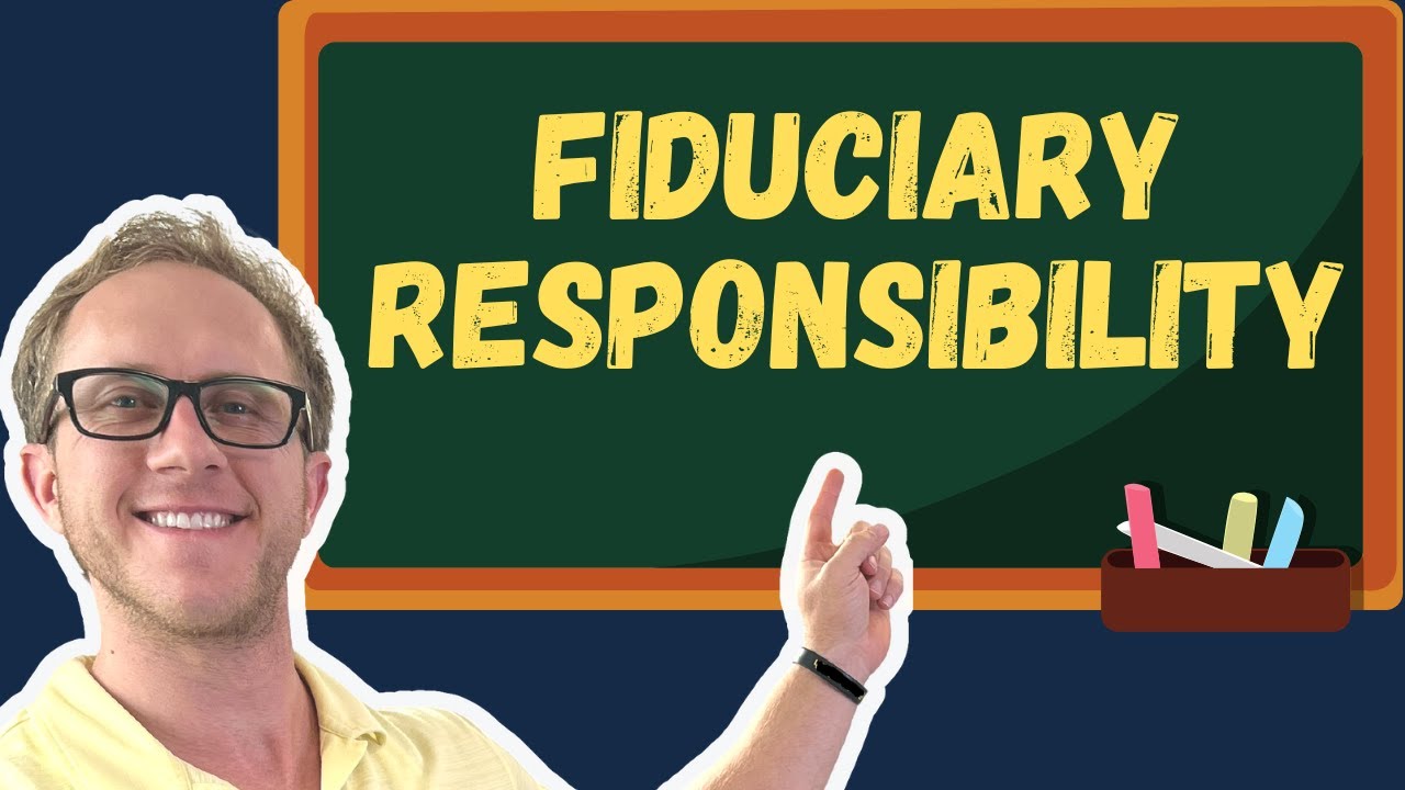 Fiduciary Responsibility - Life Insurance Exam Prep