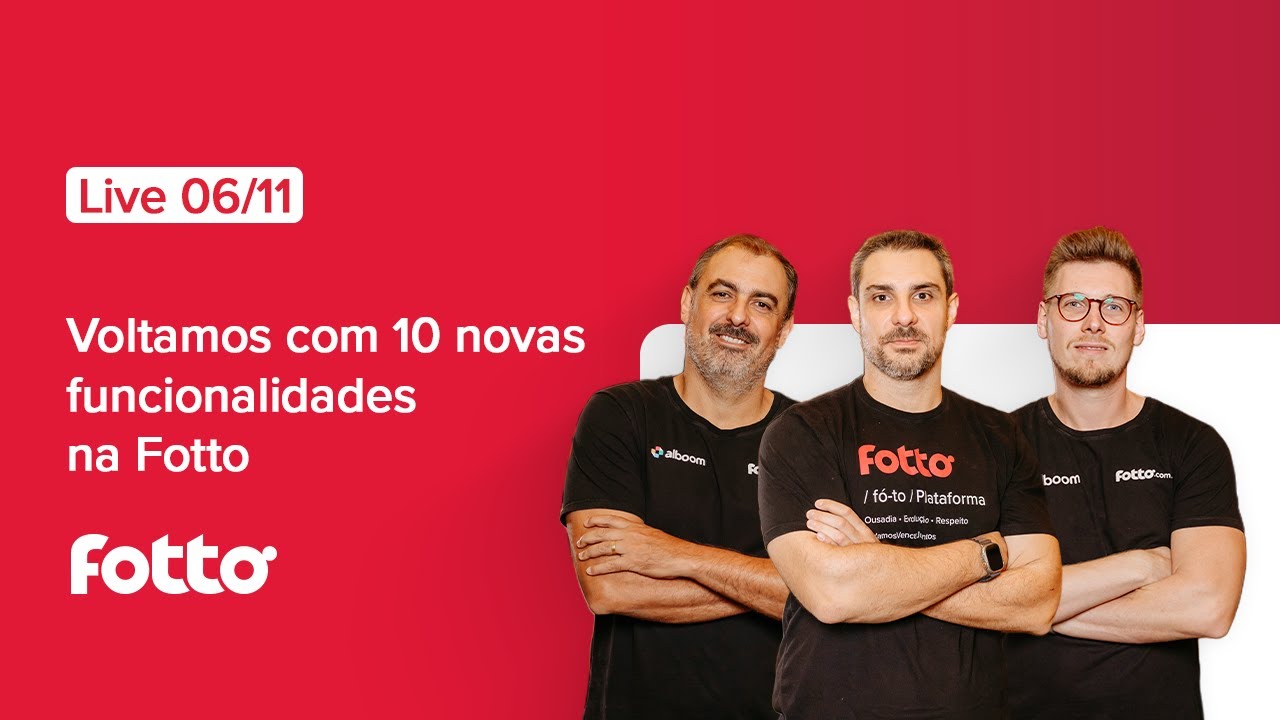 Live de Lan&ccedil;amento: 10 novas funcionalidades na Fotto