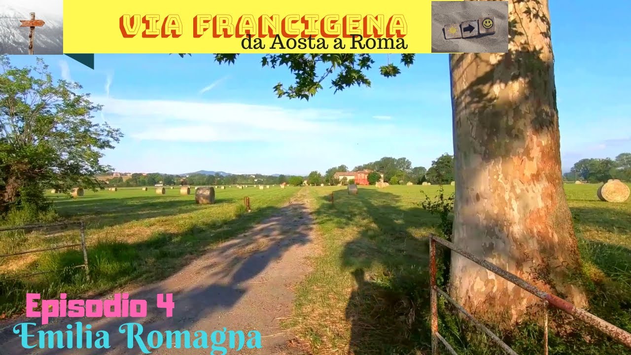 Via francigena da Aosta a Roma /ep.4 :  Emilia Romagna