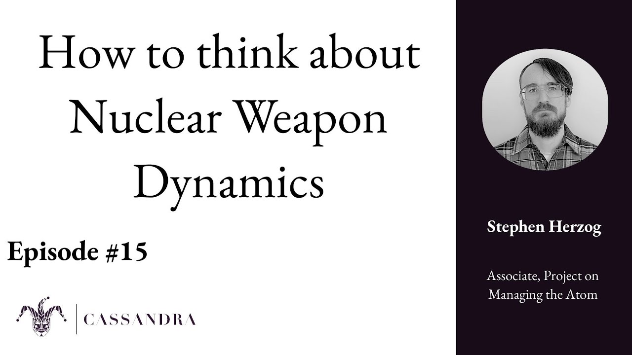 #15 Stephen Herzog – Nuclear Deterrence, Proliferation and the Case of Ukraine, Russia and a future