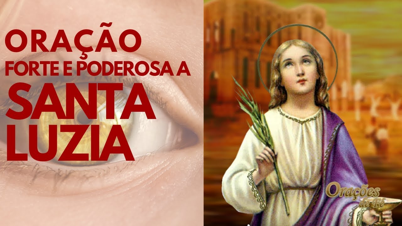 ORAÇÃO FORTE E PODEROSA A SANTA LUZIA