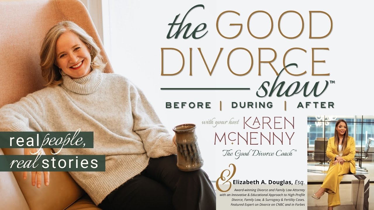 #48 Customize Your Divorce & Know What YOU Want ft. Elizabeth Douglas | The Good Divorce Show&trade;