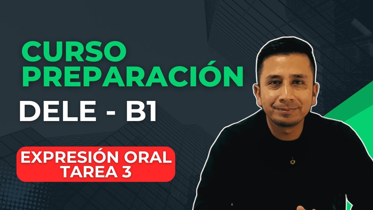 DELE B1 – Prueba oral, Tarea 3 | Cómo interactuar y responder con naturalidad